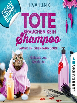 cover image of Mord in Obertanndorf--Tote brauchen kein Shampoo--Allgäu-Krimi, Teil 1